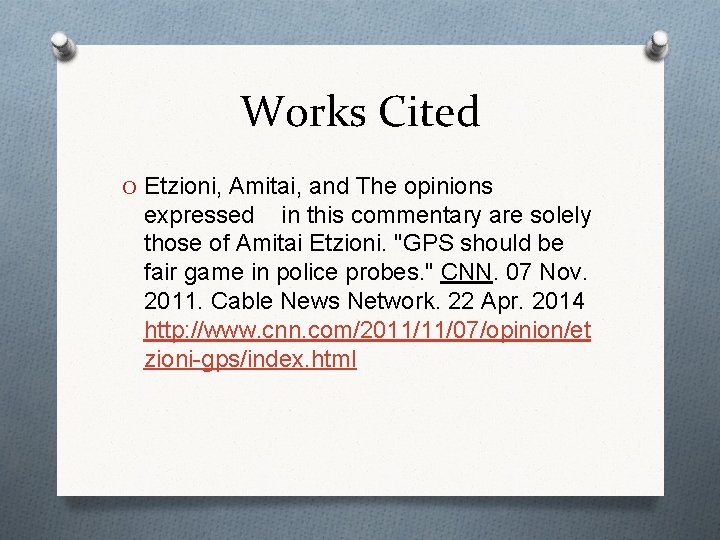 Works Cited O Etzioni, Amitai, and The opinions expressed in this commentary are solely