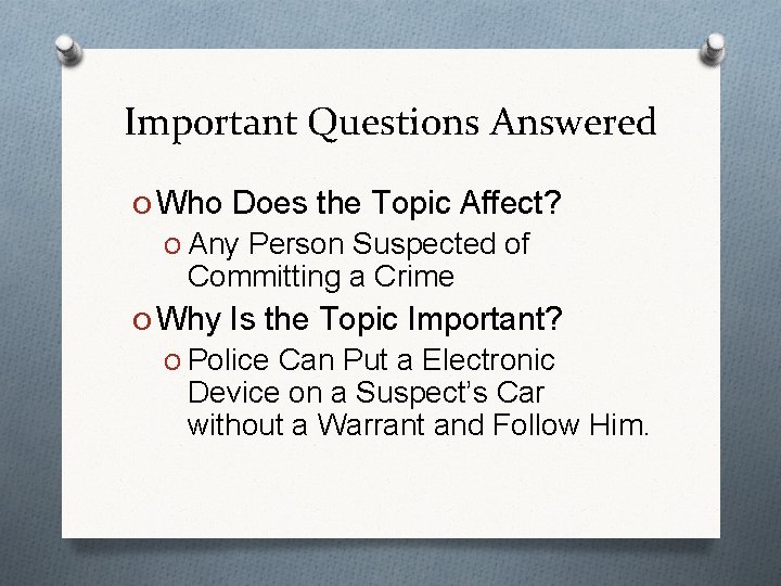 Important Questions Answered O Who Does the Topic Affect? O Any Person Suspected of