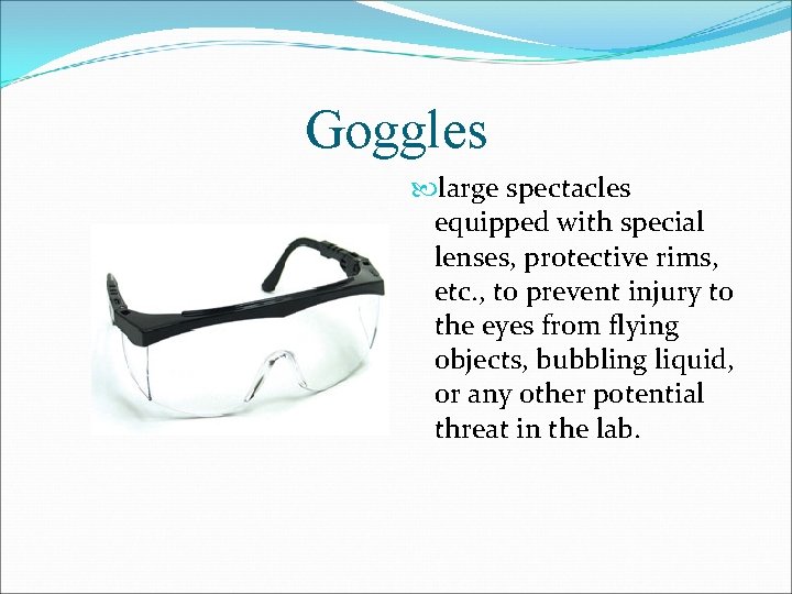 Goggles large spectacles equipped with special lenses, protective rims, etc. , to prevent injury