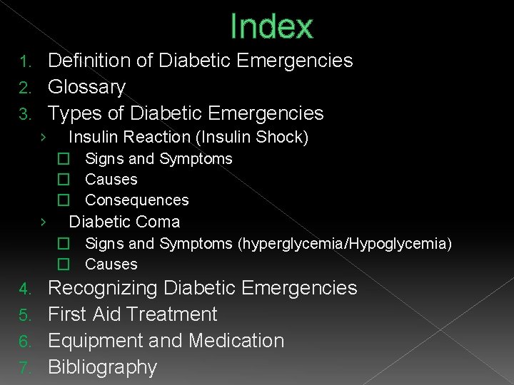 Index Definition of Diabetic Emergencies 2. Glossary 3. Types of Diabetic Emergencies 1. ›