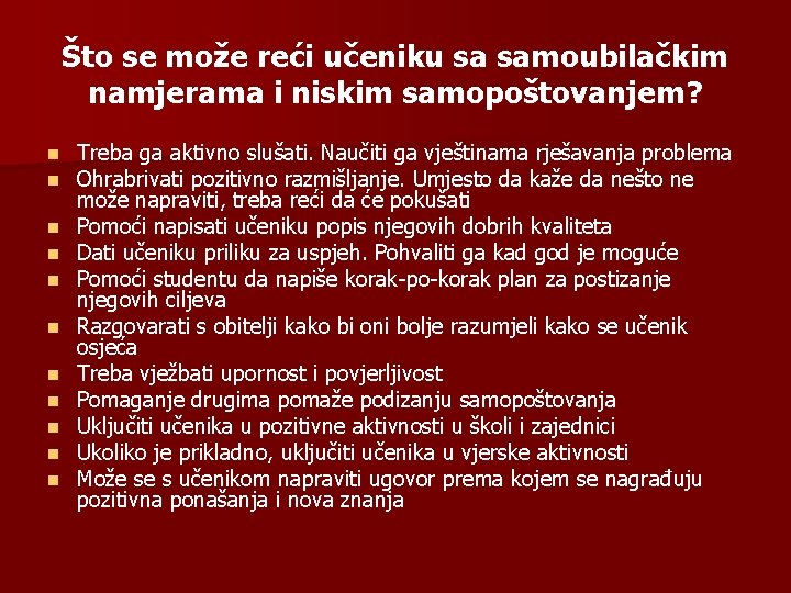 Što se može reći učeniku sa samoubilačkim namjerama i niskim samopoštovanjem? n n n