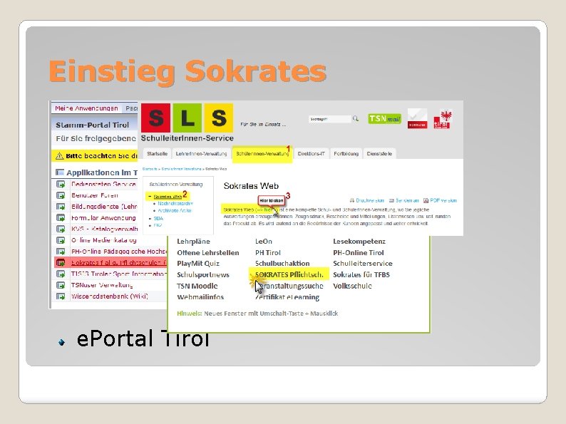 Einstieg Sokrates URL: www. sokrates-web. at/tirol Ti. BS: Schulleiter. Innen-Service e. Portal Tirol 