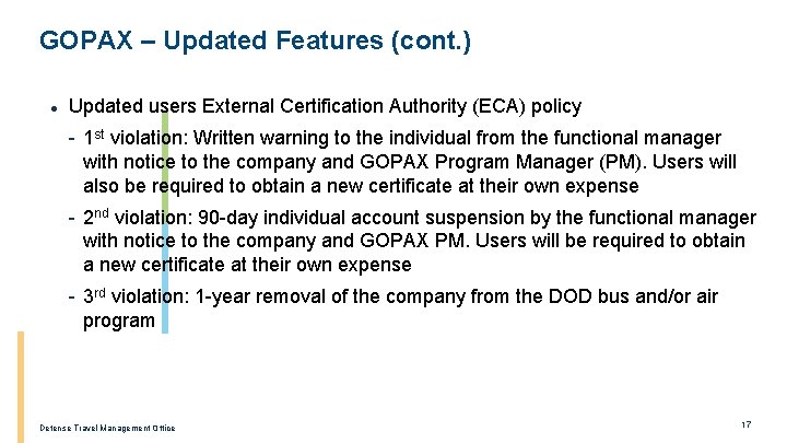 GOPAX – Updated Features (cont. ) ● Updated users External Certification Authority (ECA) policy