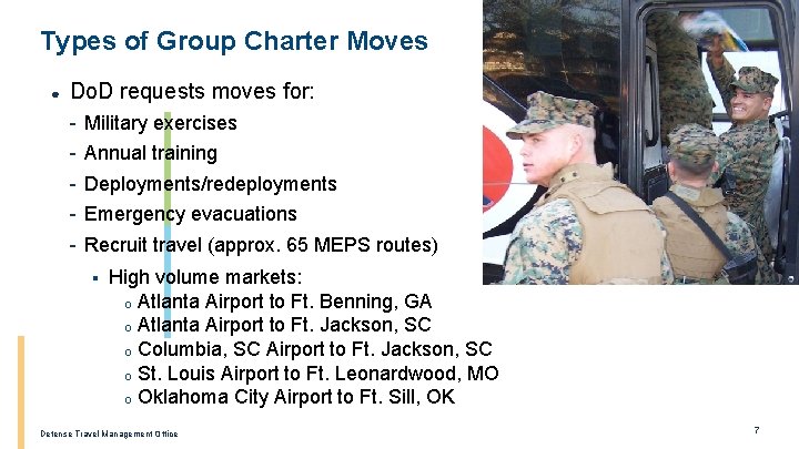 Types of Group Charter Moves ● Do. D requests moves for: - Military exercises