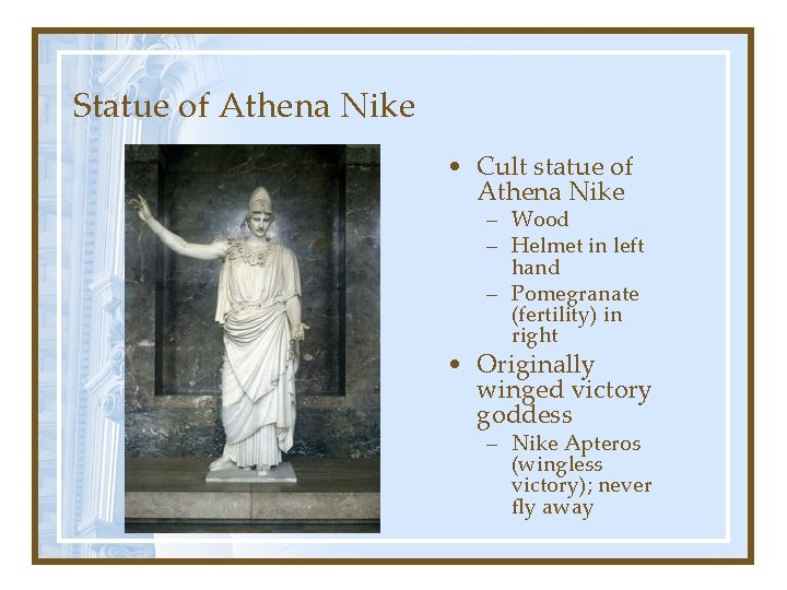 Statue of Athena Nike • Cult statue of Athena Nike – Wood – Helmet