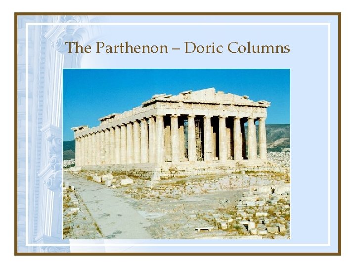 The Parthenon – Doric Columns 