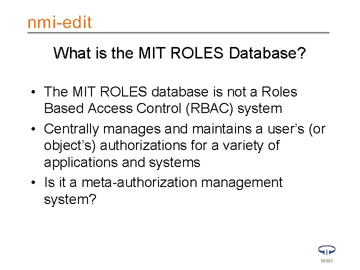 What is the MIT ROLES Database? • The MIT ROLES database is not a