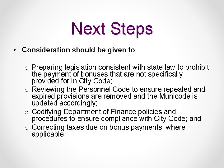 Next Steps • Consideration should be given to: o Preparing legislation consistent with state