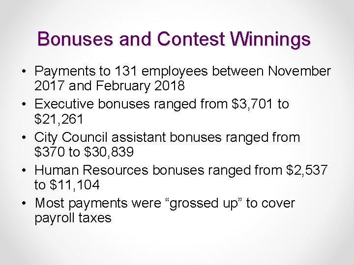 Bonuses and Contest Winnings • Payments to 131 employees between November 2017 and February