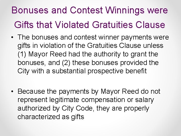 Bonuses and Contest Winnings were Gifts that Violated Gratuities Clause • The bonuses and