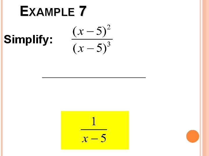 EXAMPLE 7 Simplify: 1 1 