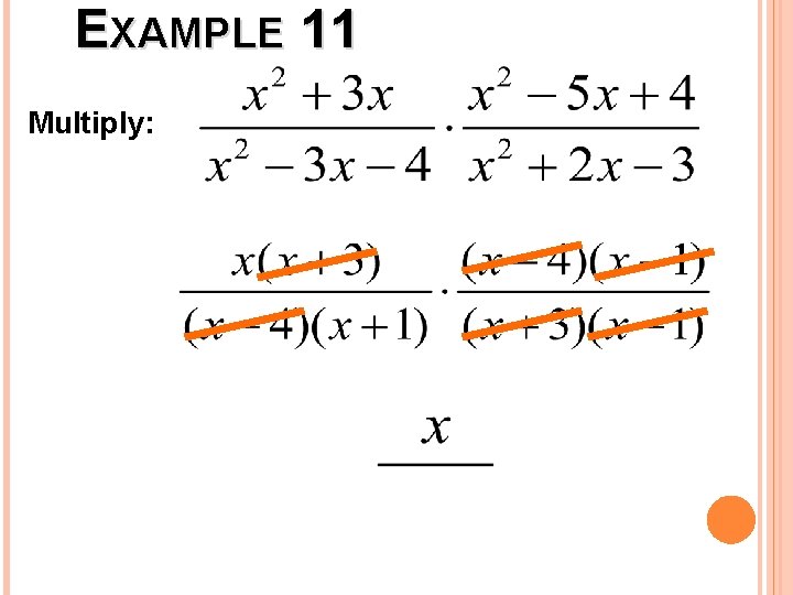 EXAMPLE 11 Multiply: 