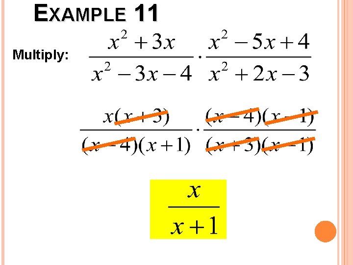 EXAMPLE 11 Multiply: 