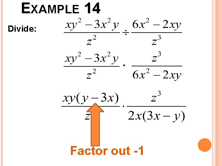 EXAMPLE 14 Divide: Factor out -1 
