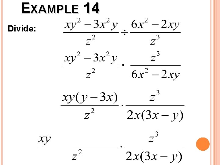 EXAMPLE 14 Divide: 