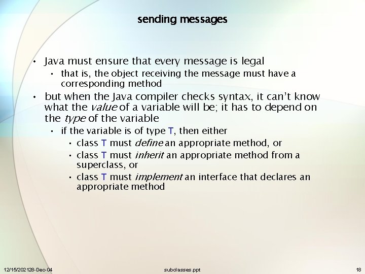 sending messages • Java must ensure that every message is legal • that is,