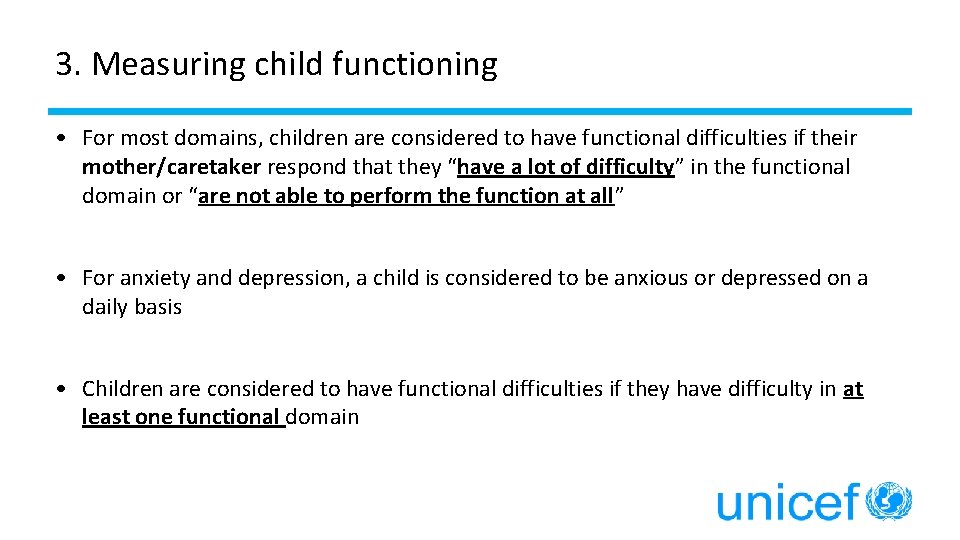 3. Measuring child functioning • For most domains, children are considered to have functional
