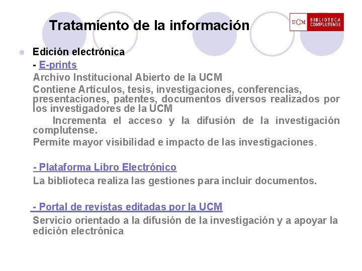 Tratamiento de la información l Edición electrónica - E-prints Archivo Institucional Abierto de la