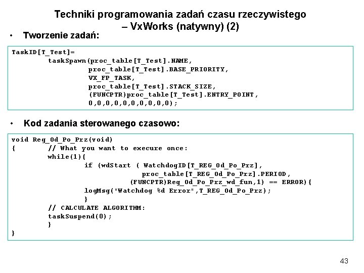  • Techniki programowania zadań czasu rzeczywistego – Vx. Works (natywny) (2) Tworzenie zadań: