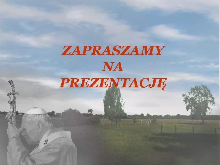 ZAPRASZAMY NA PREZENTACJĘ 