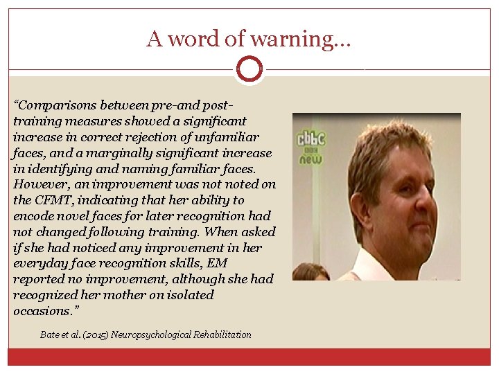 A word of warning… “Comparisons between pre-and posttraining measures showed a significant increase in
