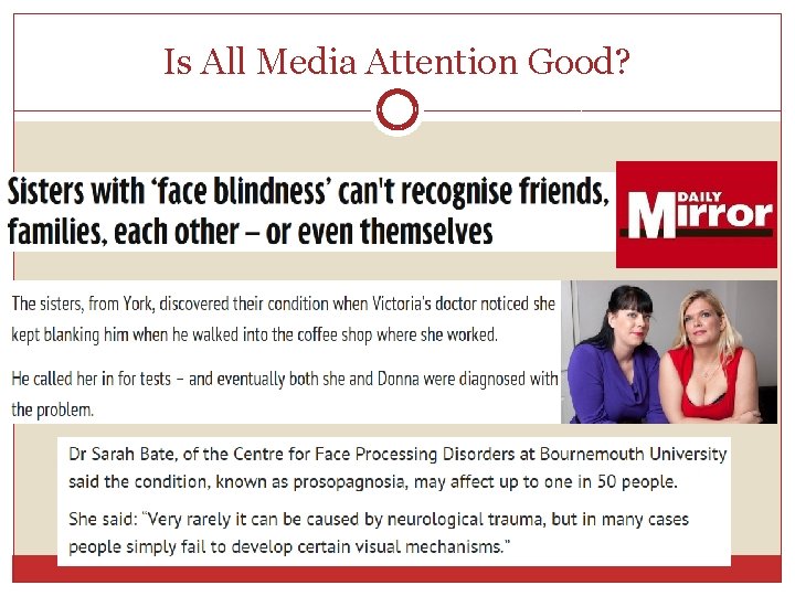 Is All Media Attention Good? 