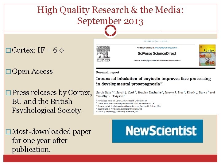 High Quality Research & the Media: September 2013 � Cortex: IF = 6. 0