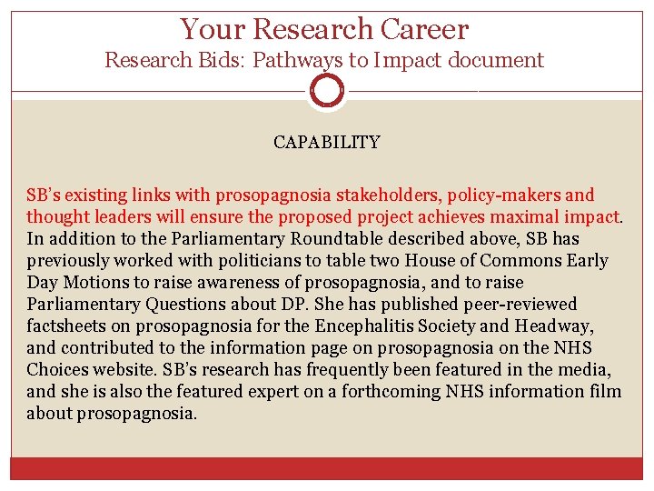 Your Research Career Research Bids: Pathways to Impact document CAPABILITY SB’s existing links with