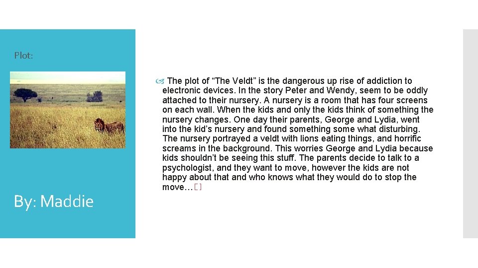 The Veldt Infographic By Maddie Isabella and Tayla