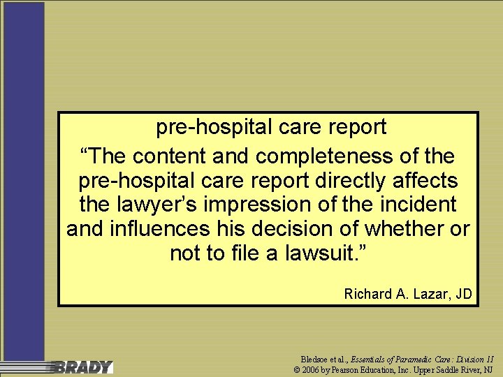 pre-hospital care report “The content and completeness of the pre-hospital care report directly affects