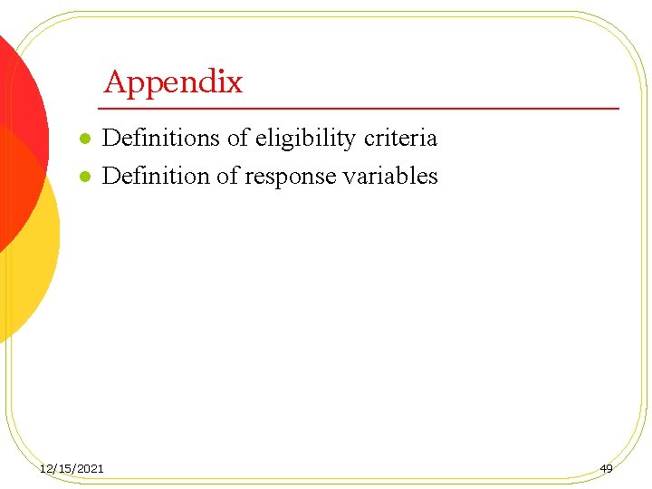 Appendix l l Definitions of eligibility criteria Definition of response variables 12/15/2021 49 