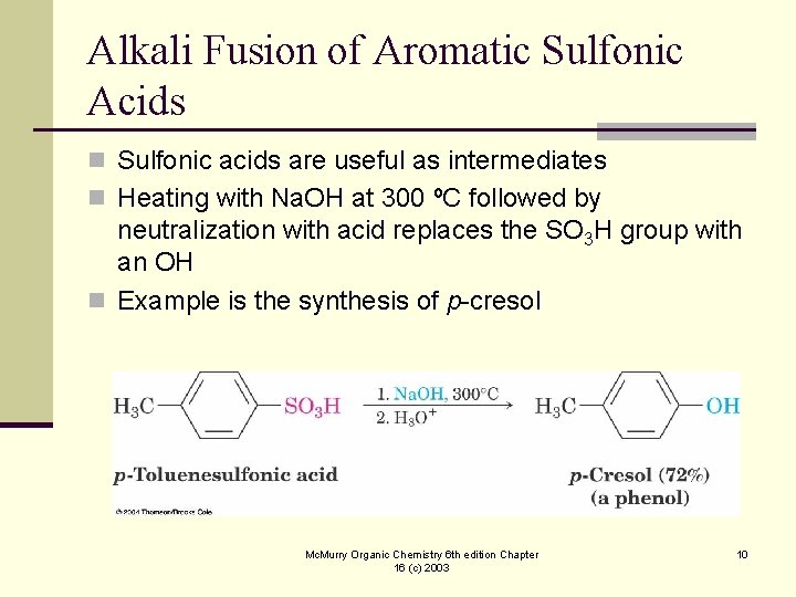 Alkali Fusion of Aromatic Sulfonic Acids n Sulfonic acids are useful as intermediates n
