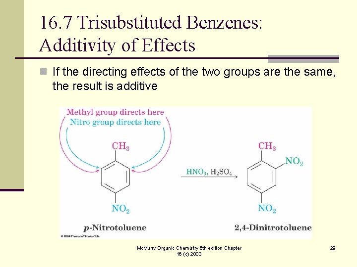 16. 7 Trisubstituted Benzenes: Additivity of Effects n If the directing effects of the