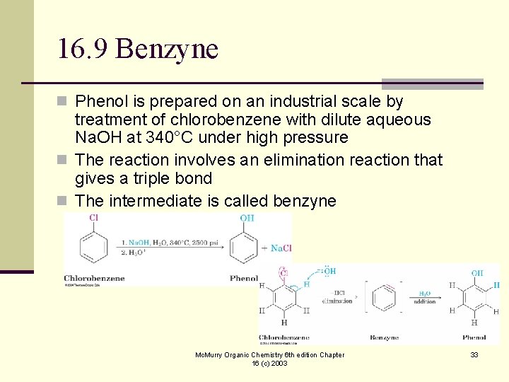 16. 9 Benzyne n Phenol is prepared on an industrial scale by treatment of