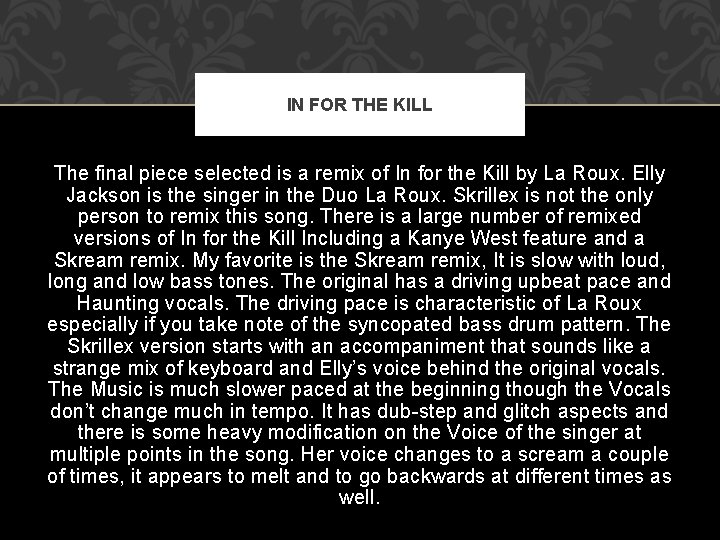 IN FOR THE KILL The final piece selected is a remix of In for