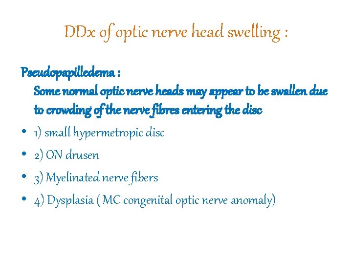 DDx of optic nerve head swelling : Pseudopapilledema : Some normal optic nerve heads