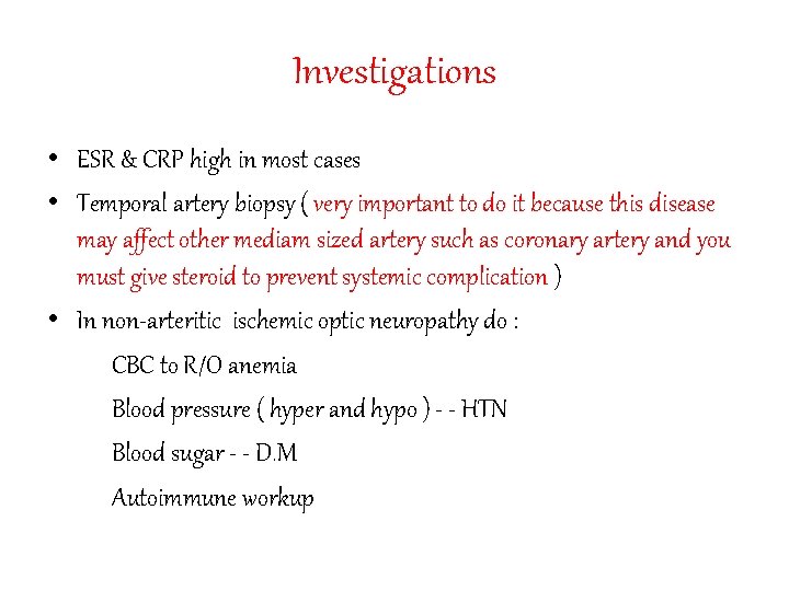 Investigations • ESR & CRP high in most cases • Temporal artery biopsy (