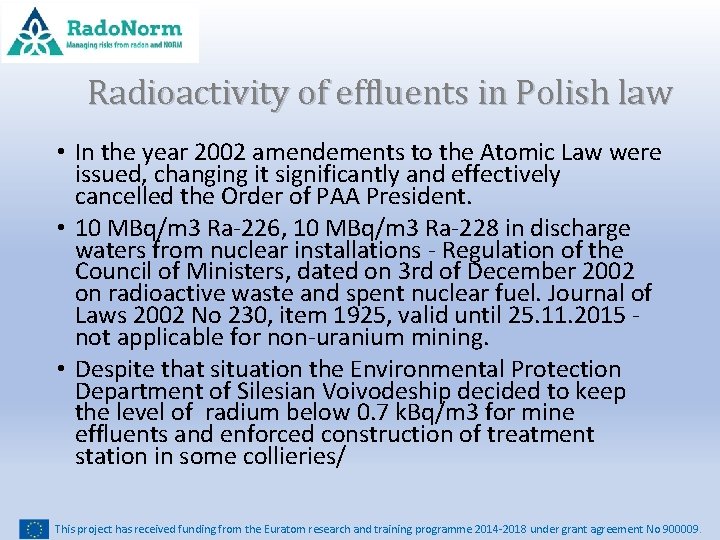 Radioactivity of effluents in Polish law • In the year 2002 amendements to the