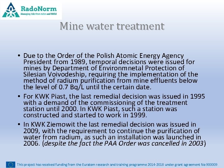 Mine water treatment • Due to the Order of the Polish Atomic Energy Agency