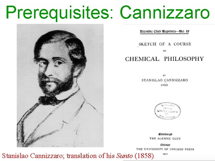 Prerequisites: Cannizzaro Stanislao Cannizzaro; translation of his Sunto (1858) 