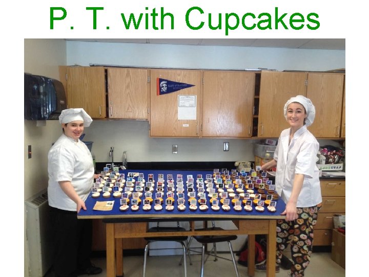 P. T. with Cupcakes 