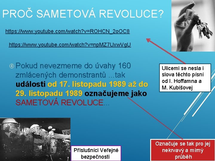 PROČ SAMETOVÁ REVOLUCE? https: //www. youtube. com/watch? v=ROHCN_2 o. OC 8 https: //www. youtube.