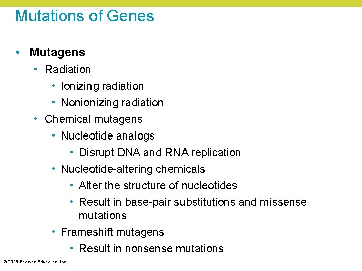 Mutations of Genes • Mutagens • Radiation • Ionizing radiation • Nonionizing radiation • Mutations of Genes • Mutagens • Radiation • Ionizing radiation • Nonionizing radiation •