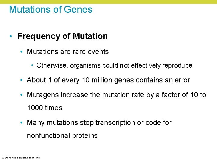 Mutations of Genes • Frequency of Mutation • Mutations are rare events • Otherwise, Mutations of Genes • Frequency of Mutation • Mutations are rare events • Otherwise,