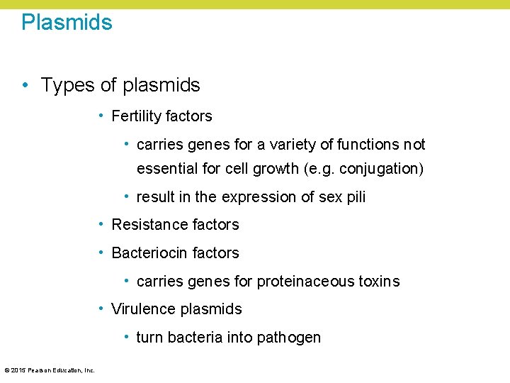 Plasmids • Types of plasmids • Fertility factors • carries genes for a variety Plasmids • Types of plasmids • Fertility factors • carries genes for a variety