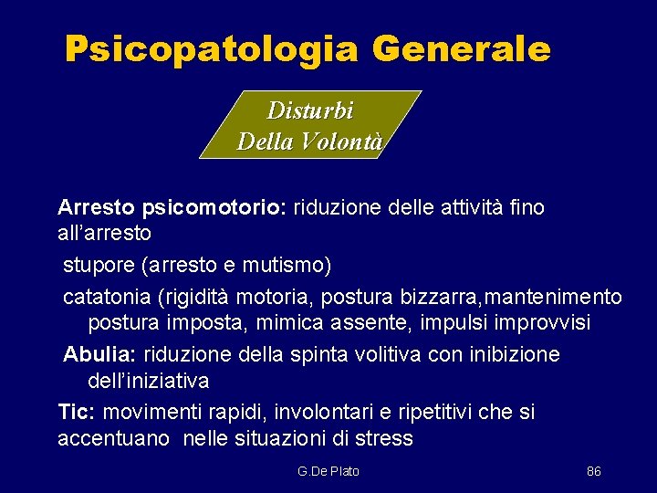 Psicopatologia Generale Disturbi Della Volontà Arresto psicomotorio: riduzione delle attività fino all’arresto stupore (arresto