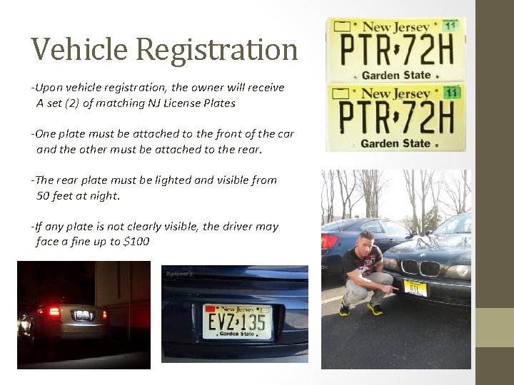 Vehicle Registration -Upon vehicle registration, the owner will receive A set (2) of matching