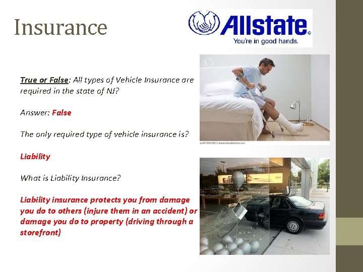 Insurance True or False: All types of Vehicle Insurance are required in the state