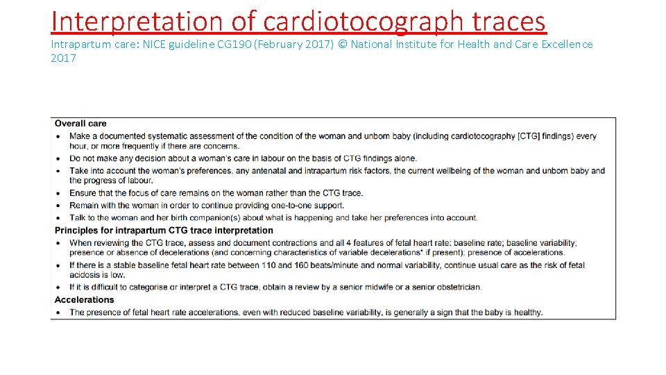 Interpretation of cardiotocograph traces Intrapartum care: NICE guideline CG 190 (February 2017) © National