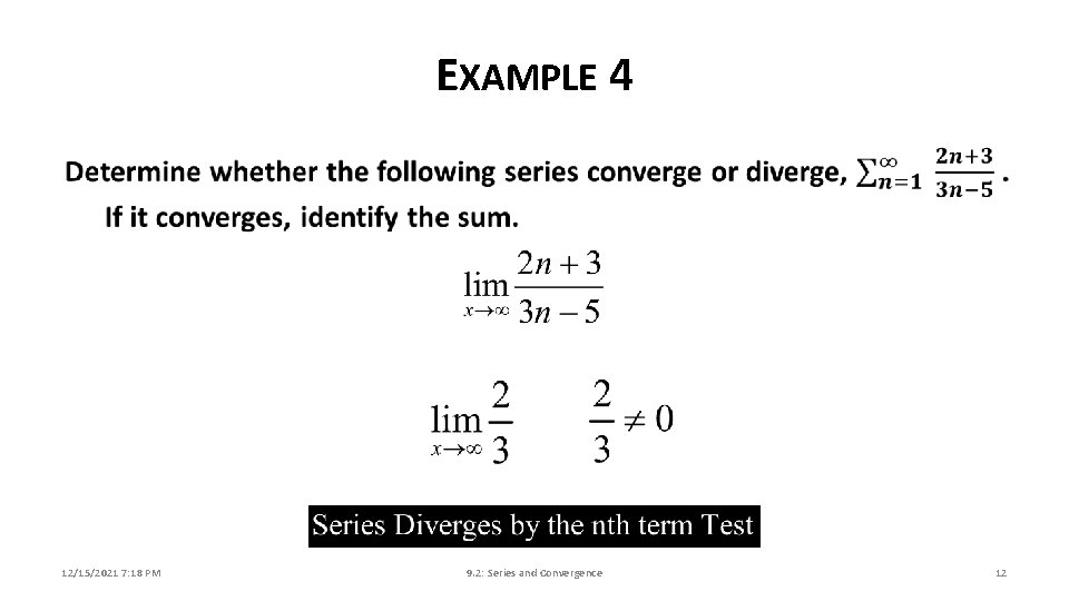 EXAMPLE 4 12/15/2021 7: 18 PM 9. 2: Series and Convergence 12 